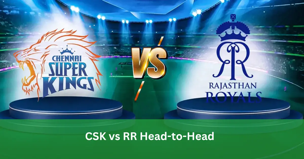 CSK vs RR Head-to-Head
