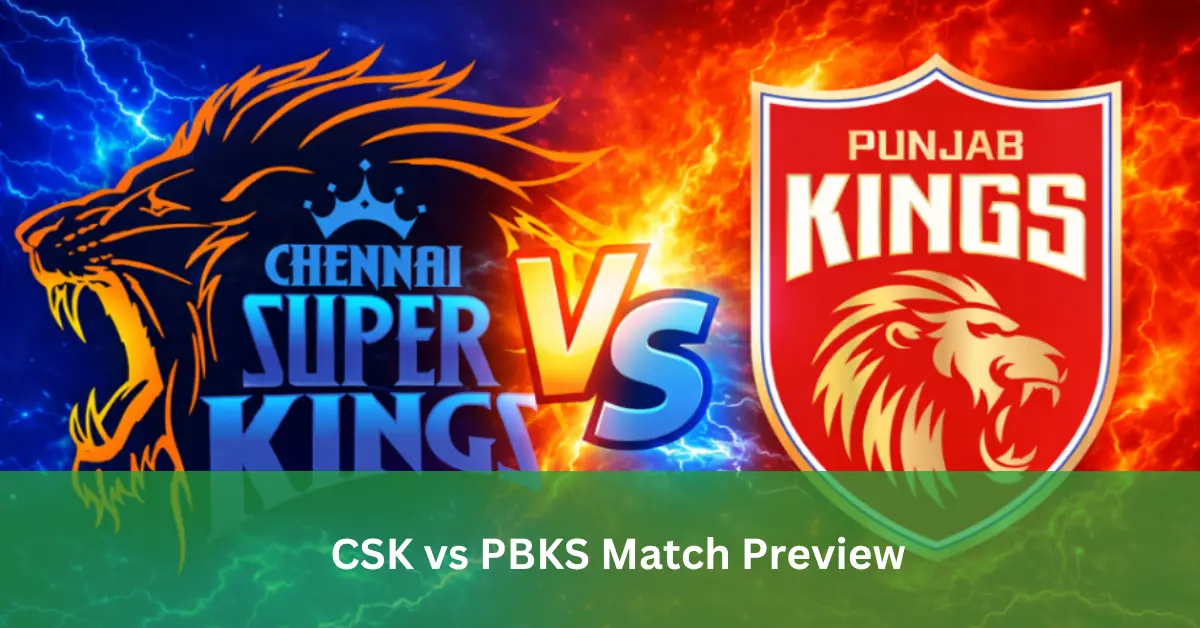 CSK vs PBKS Match Preview