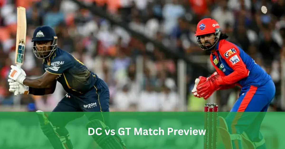 DC vs GT Match Preview