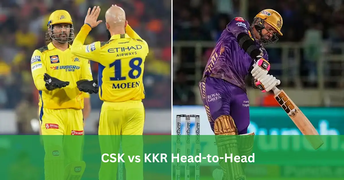 CSK vs KKR Head-to-Head: IPL history में Chennai या Kolkata – कौन सी team का पलड़ा भारी? Full records, stats और analysis यहाँ